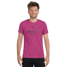 Short sleeve t-shirt, Embrace the Suck