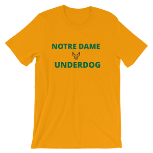 Short-Sleeve Unisex T-Shirt, Notre Dame Underdog