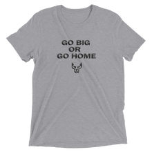 Short sleeve t-shirt, Go Big Go Home